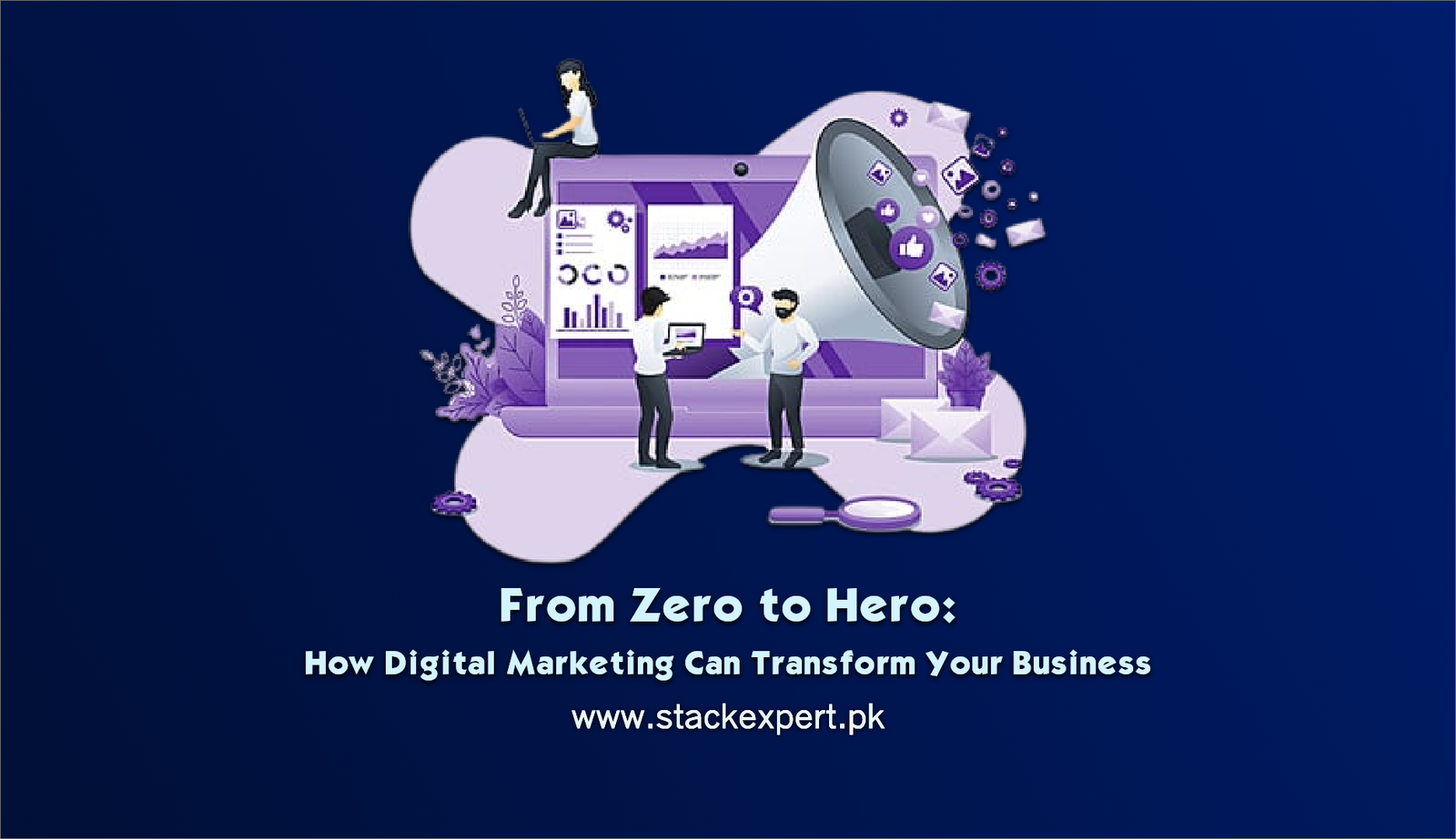 From Zero to Hero: How Digital Marketing Can Transform Your Business