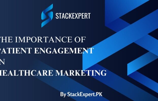 The Importance of Patient Engagement in Healthcare Marketing