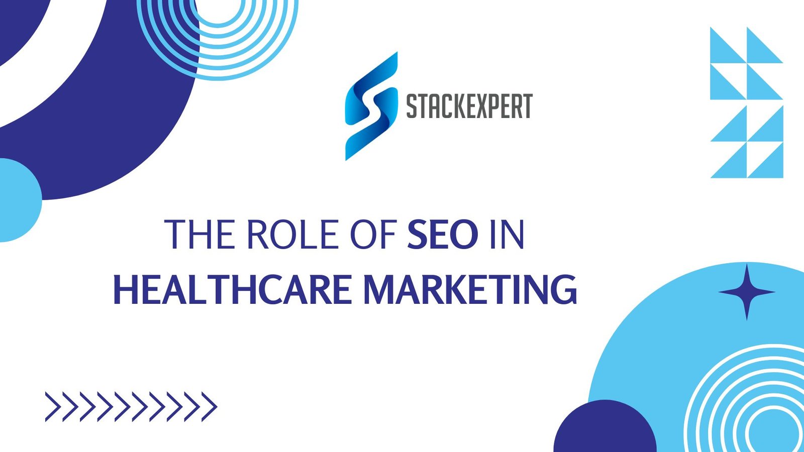 The Role of SEO in Healthcare Marketing | StackExpert