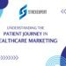 Understanding the Patient Journey in Healthcare Marketing