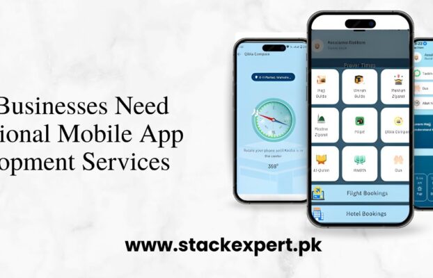 Why Businesses Need Professional Mobile App Development Services