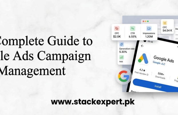 The Complete Guide to Google Ads Campaign Management