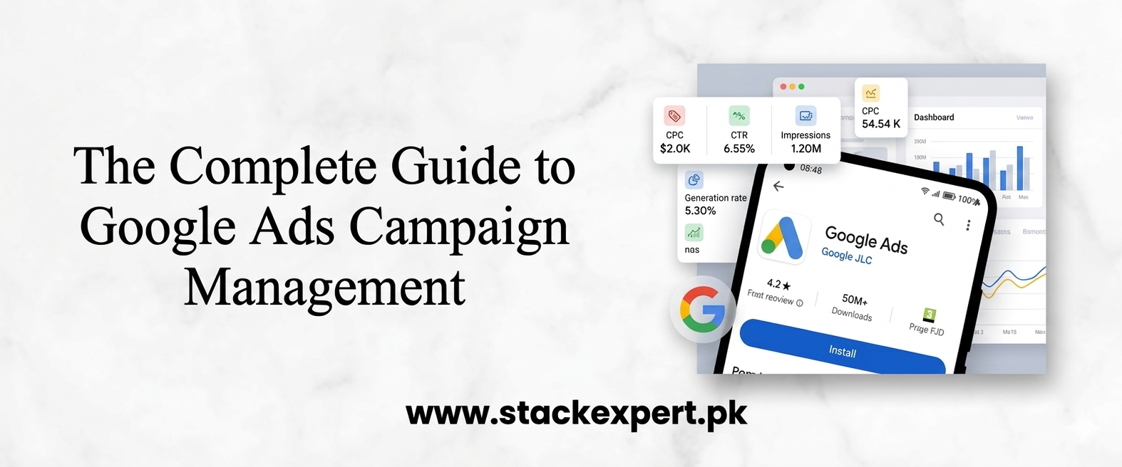 The Complete Guide to Google Ads Campaign Management