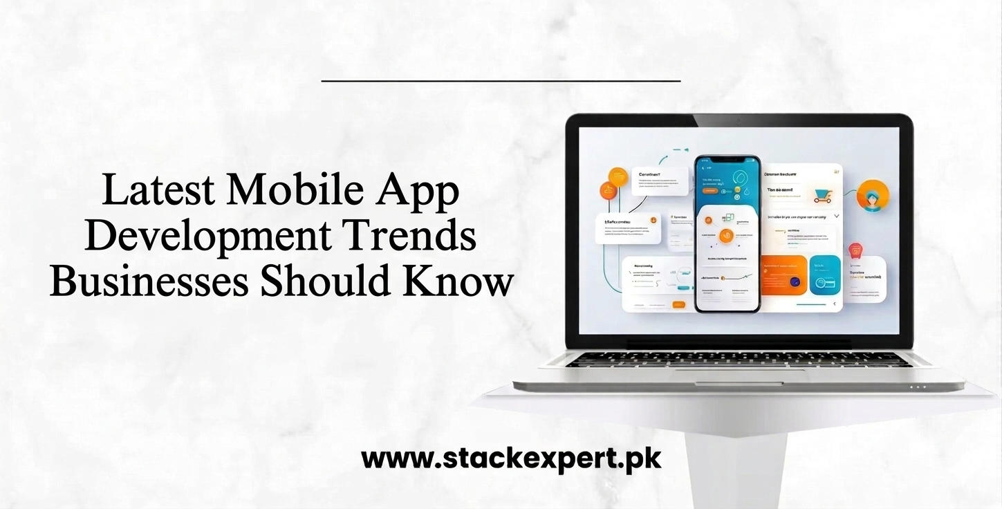 Latest Mobile App Development Trends Businesses Should Know