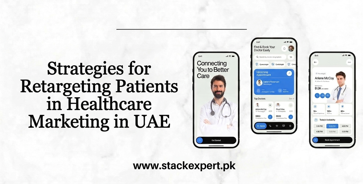 Strategies for Retargeting Patients in Healthcare Marketing in UAE