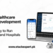 Custom Healthcare Software Development in Pakistan