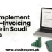 ZATCA E-Invoicing Software in Saudia
