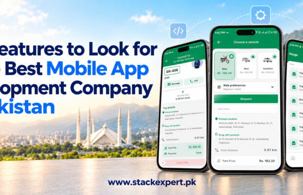Top Features to Look for in the Best Mobile App Development Company in Pakistan